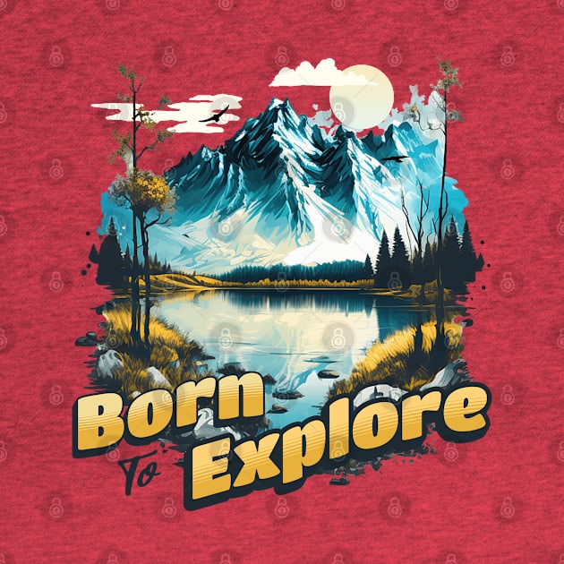 Born To Explore by Brookcliff